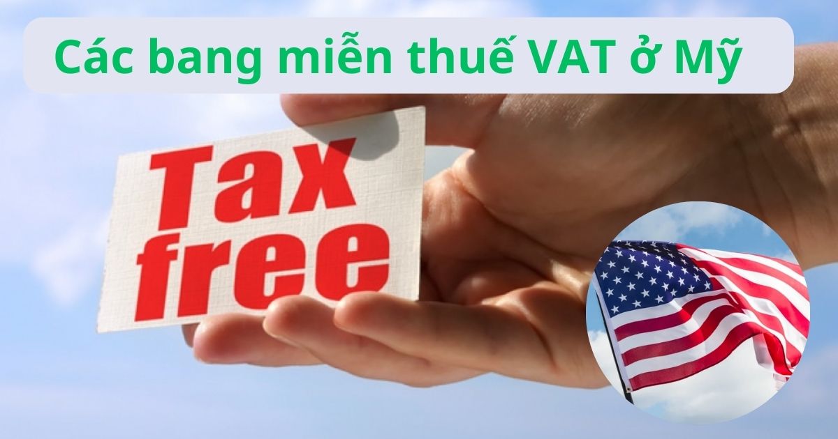 Các bang miễn thuế VAT ở Mỹ